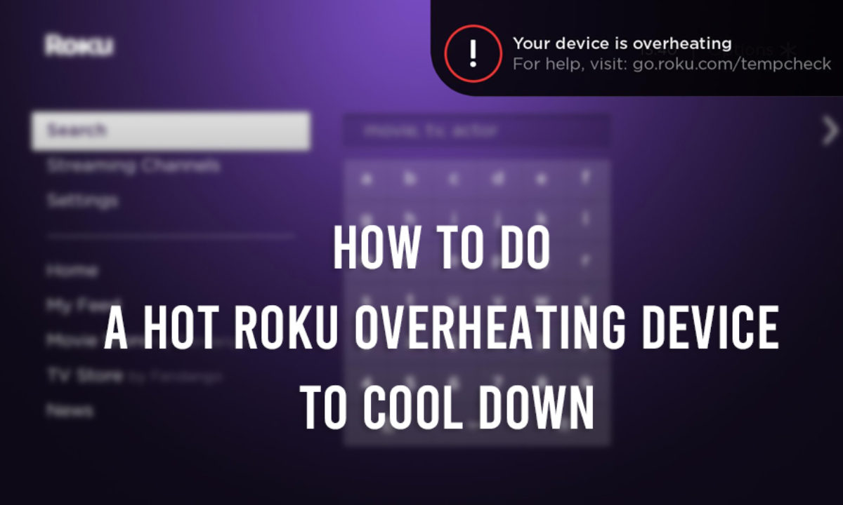 Fix Roku Overheating Issue - Smart Tv Error