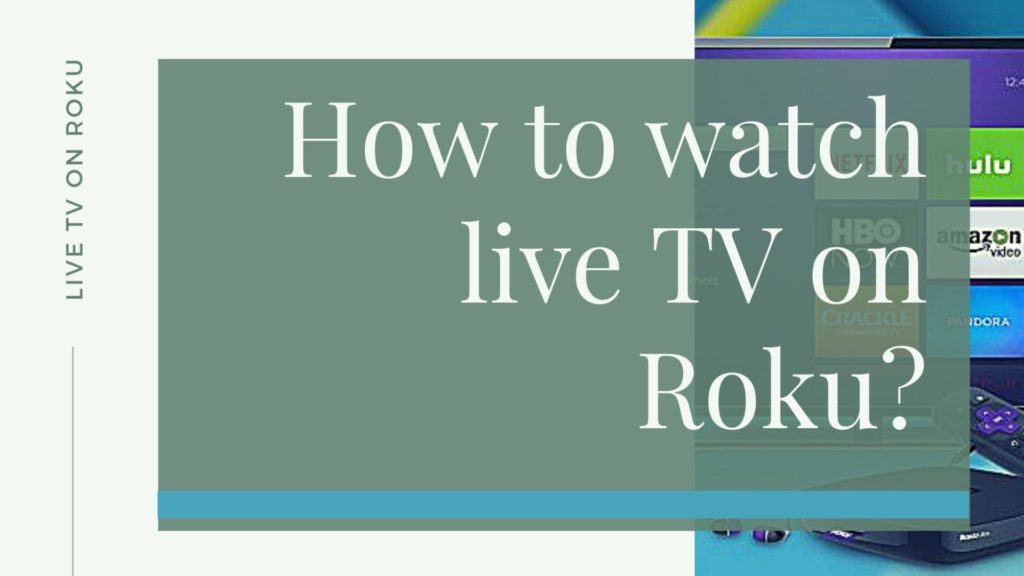 How to watch live TV on Roku