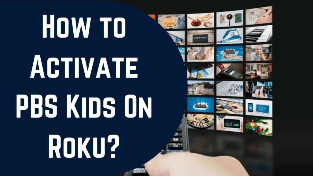 Activate PBS Kids On Roku