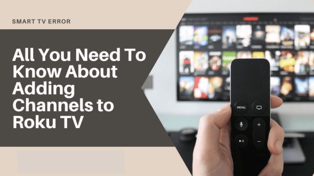 All You Need To Know About Adding Channels to Roku TV