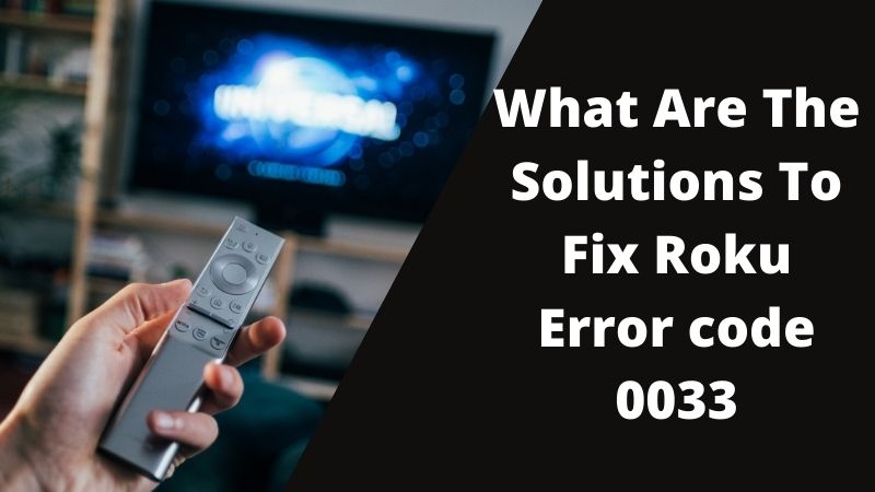 Roku Error Code 0033 | Fixed Registry Errors | +1-844-521-9090