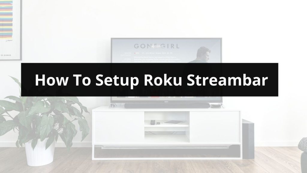 How To Setup Roku Streambar